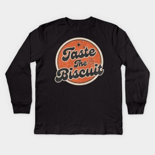 Taste The Biscuit Kids Long Sleeve T-Shirt